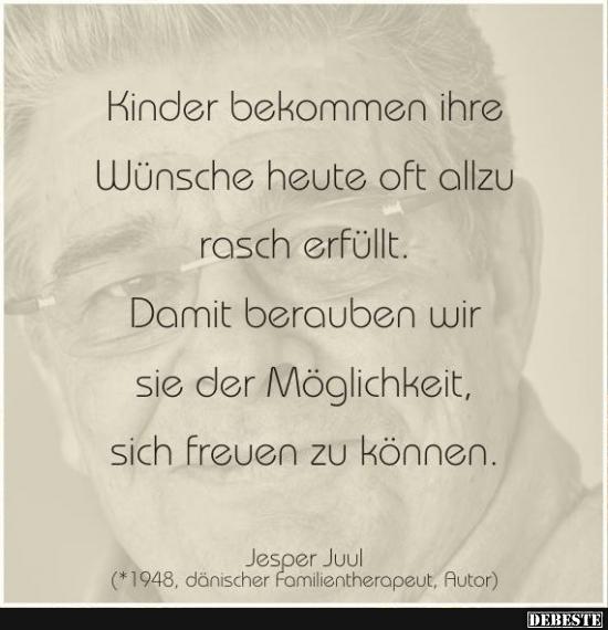 Kinder bekommen ihre Wünsche heute oft allzu rasch erfüllt..