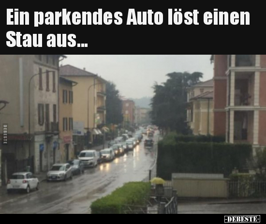 Ein parkendes Auto löst einen Stau aus... - Lustige Bilder | DEBESTE.de