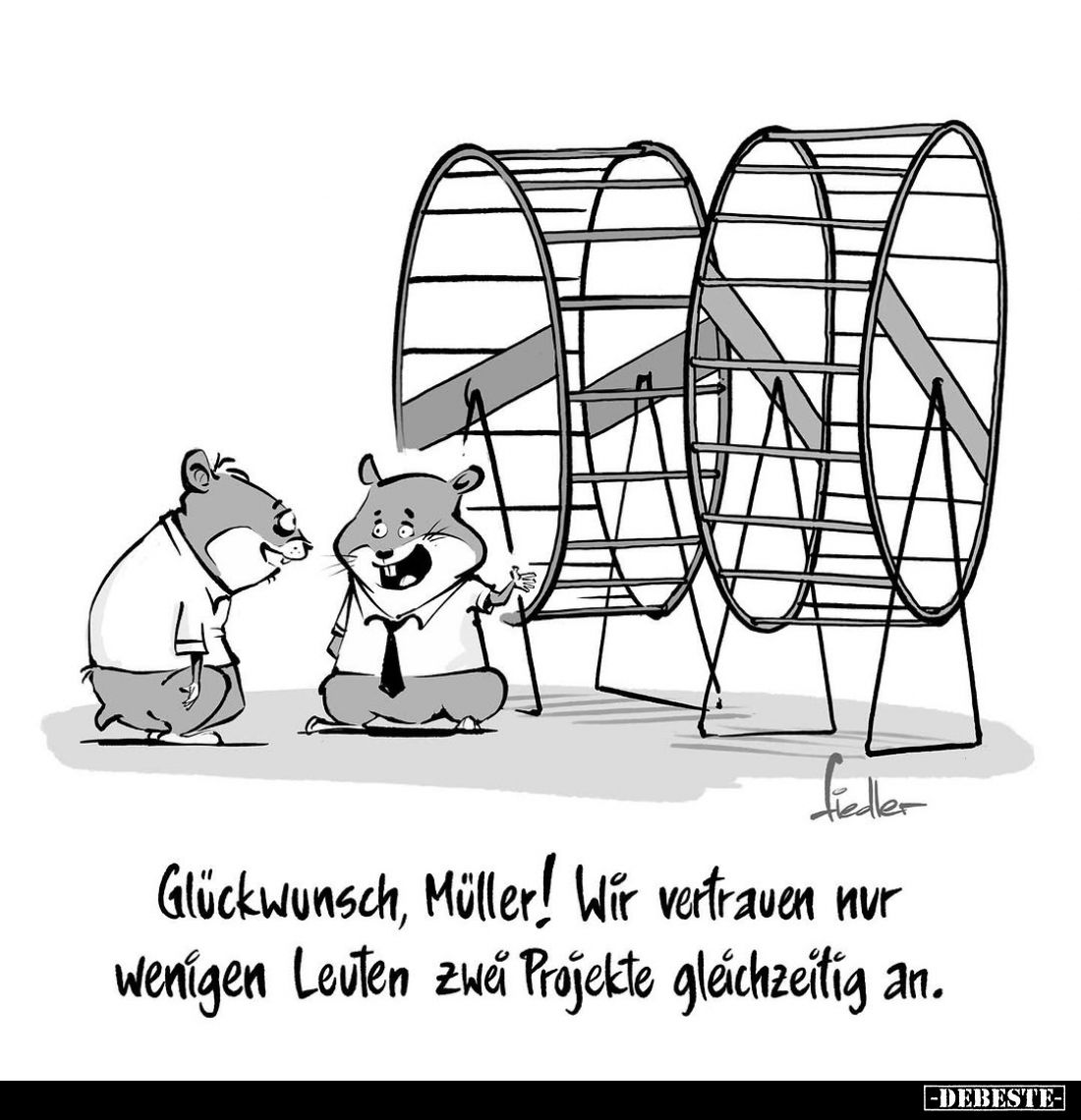 Glückwunsch, Müller! Wir vertrauen nur wenigen Leuten zwei Projekte gleichzeitig an.