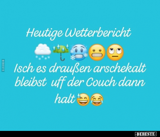 Heutige Wetterbericht.. - Lustige Bilder | DEBESTE.de