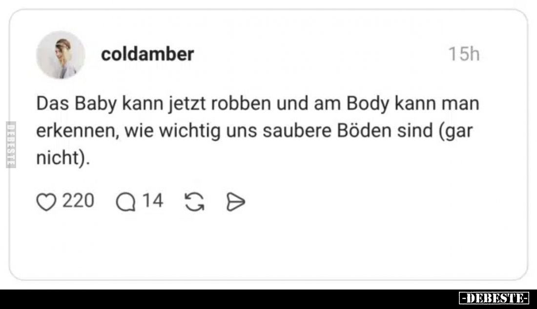 Das Baby kann jetzt robben und am Body kann man erkennen, wie wichtig uns saubere Böden sind (gar nicht).