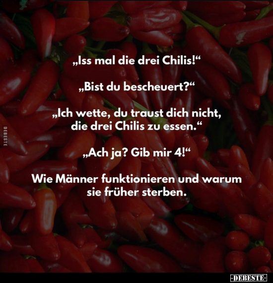 "Iss mal die drei Chilis!" "Bist du bescheuert?".. - Lustige Bilder | DEBESTE.de