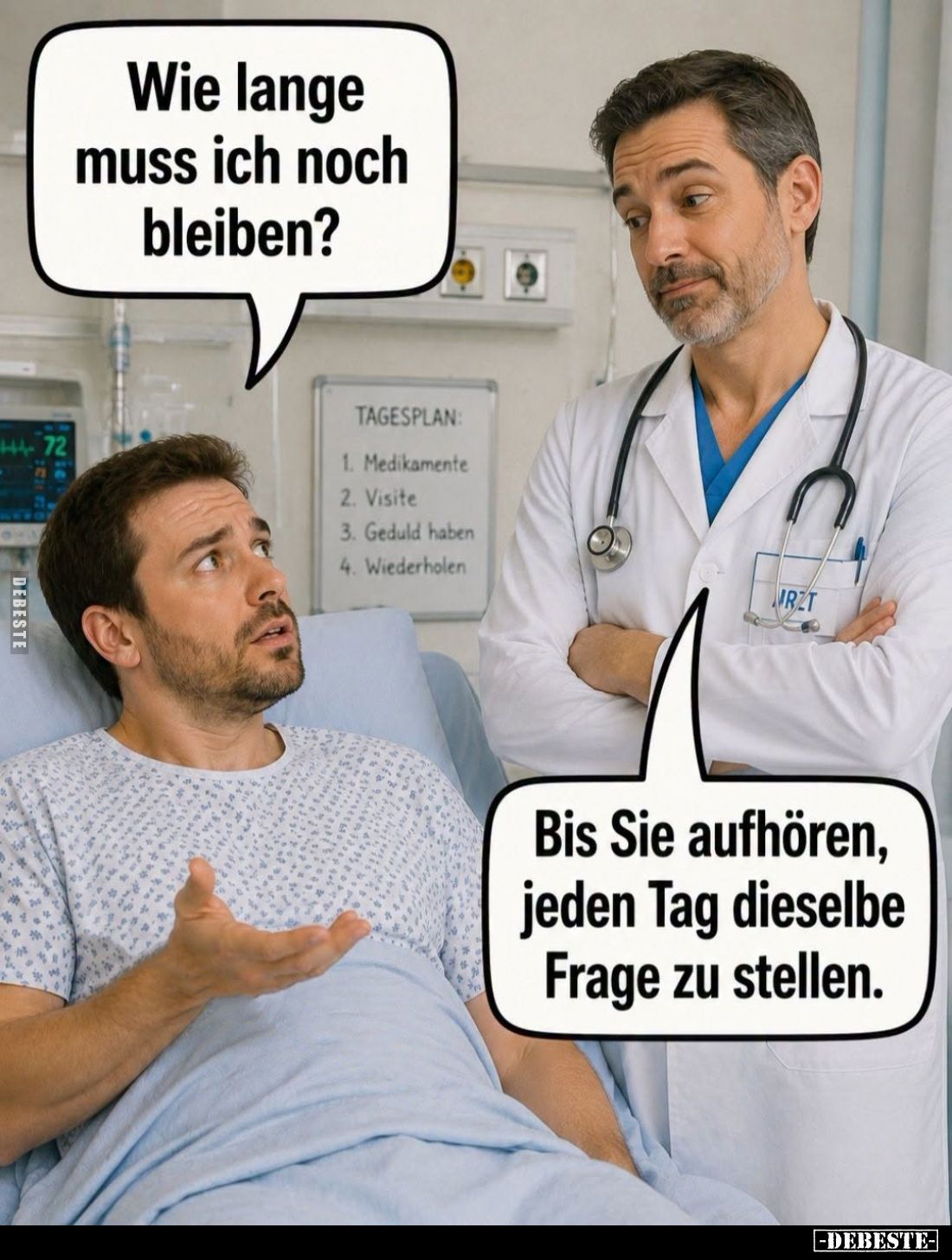 Wie lange muss ich noch bleiben?
-
Bis Sie aufhören, jeden Tag dieselbe Frage zu stellen.
