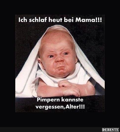 Ich schlaf heut bei Mama!!
