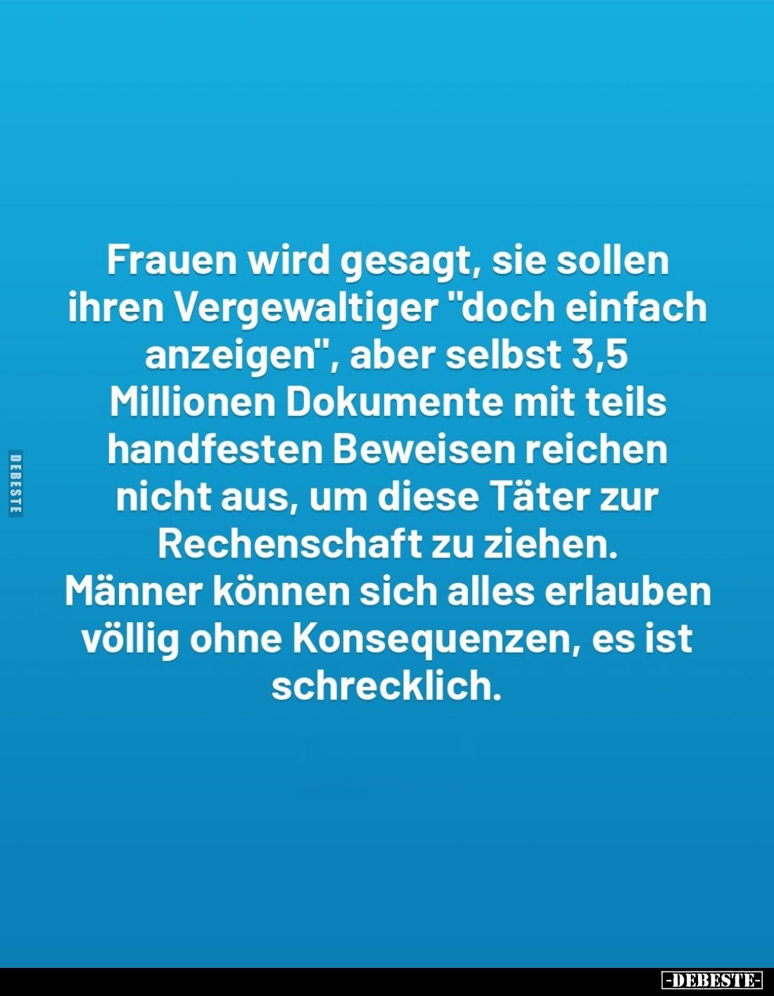 Frauen wird gesagt, sie sollen ihren Vergewaltiger "doch einfach anzeigen", aber selbst 3,5 Millionen Dokumente mit...