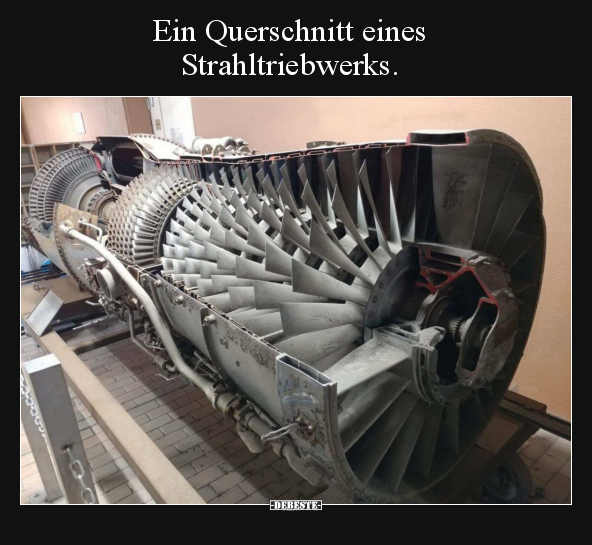 Ein Querschnitt eines Strahltriebwerks...