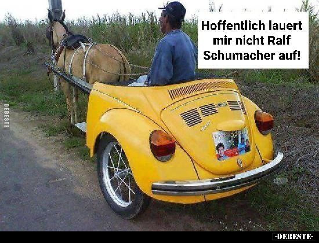 Hoffentlich lauert mir nicht Ralf Schumacher auf!