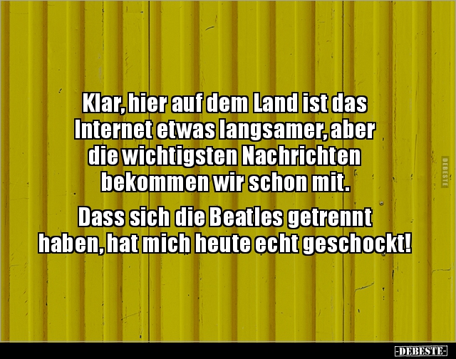 Klar, hier auf dem Land ist das Internet etwas.. - Lustige Bilder | DEBESTE.de