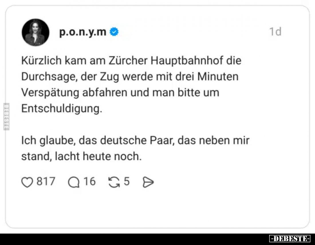 Kürzlich kam am Zürcher Hauptbahnhof die Durchsage, der Zug werde mit drei Minuten Verspätung abfahren und man bitte um Entsc...