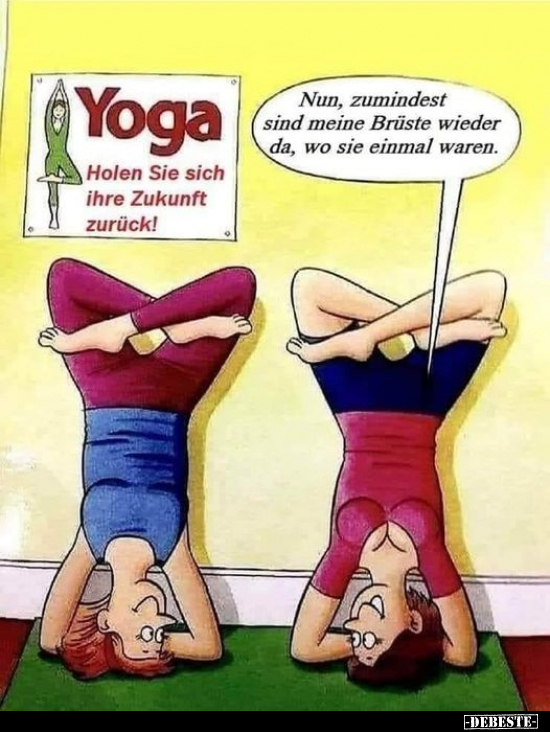 Nun, zumindest sind meine Brüste wieder da, wo sie einmal waren.