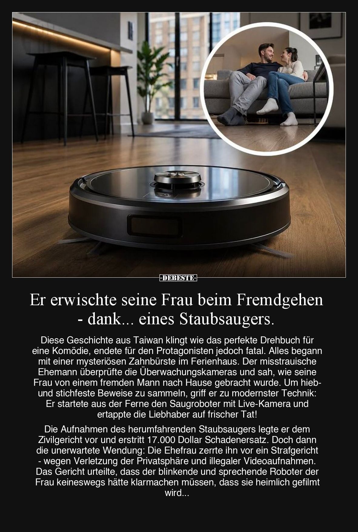 Er erwischte seine Frau beim Fremdgehen - dank... eines Staubsaugers.

Diese Geschichte aus Taiwan klingt wie das perfekte ...