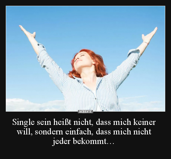 Single sein heißt nicht, dass mich keiner will.. - Lustige Bilder | DEBESTE.de