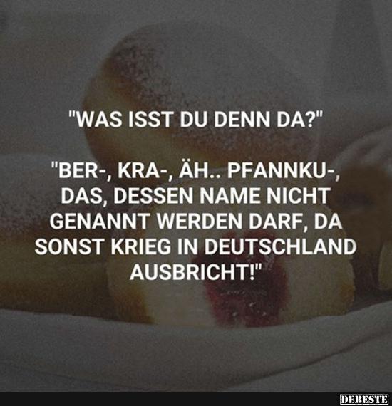 Was isst du denn da?