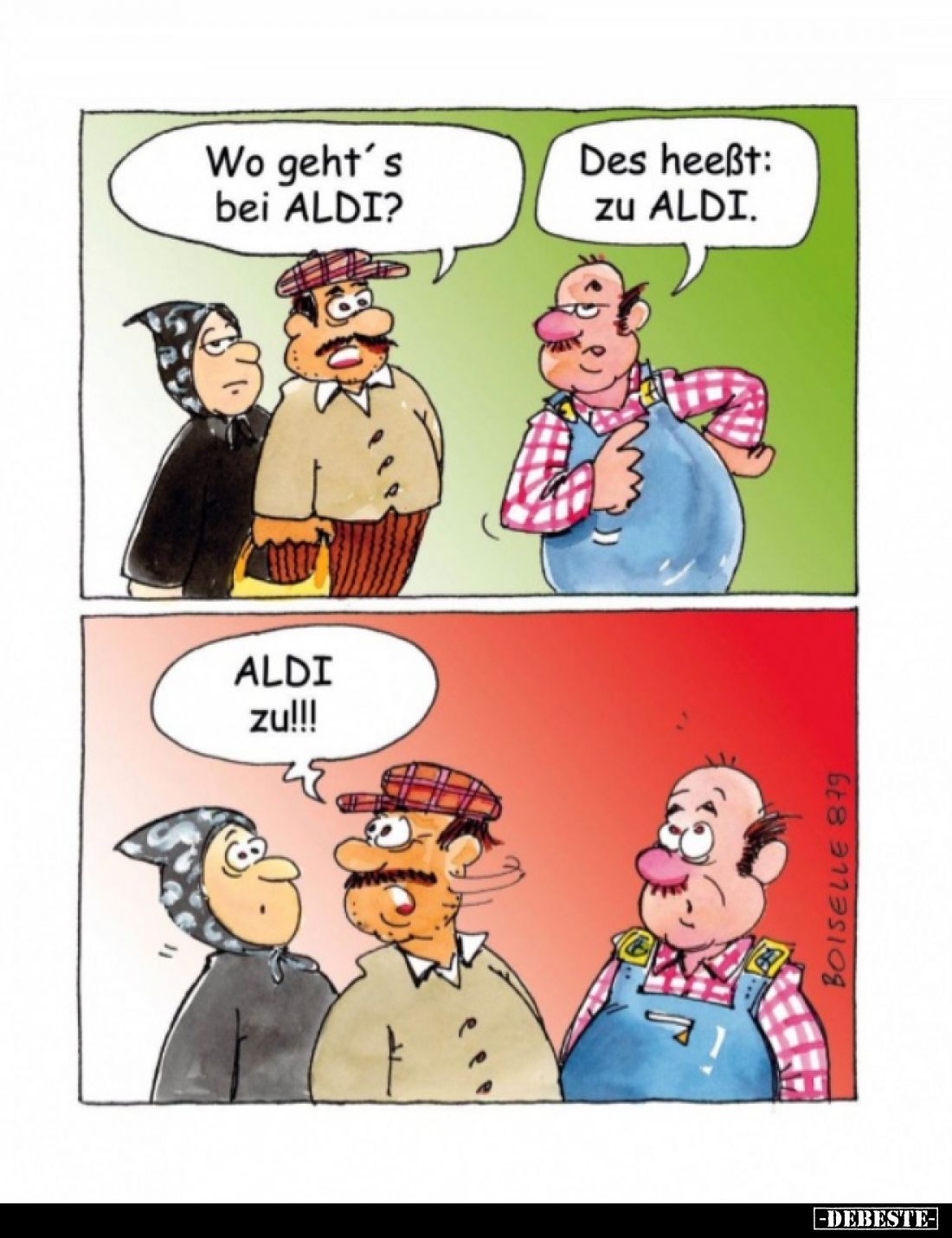 Wo geht's bei ALDI?

Des heeeßt: zu ALDI.

ALDI zu!!!