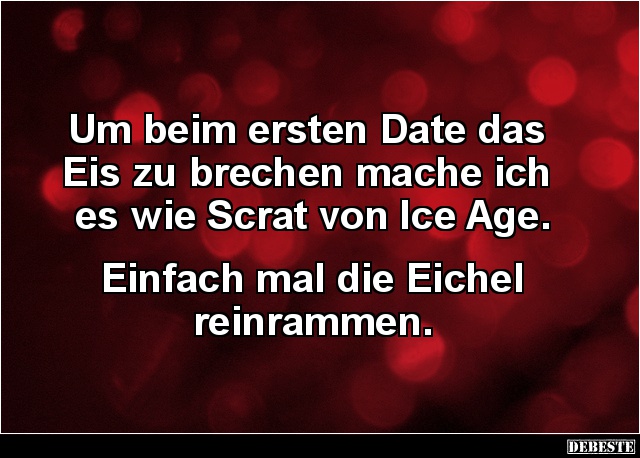 Um beim ersten Date das Eis zu brechen mache.. - Lustige Bilder | DEBESTE.de