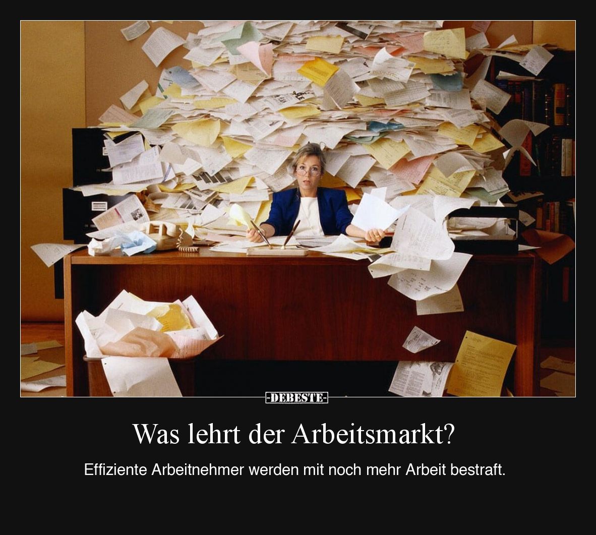 Was lehrt der Arbeitsmarkt?

Effiziente Arbeitnehmer werden mit noch mehr Arbeit bestraft.