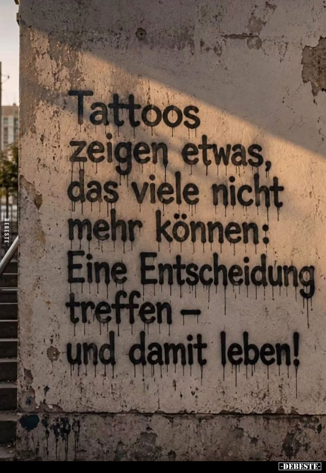 Tattoos zeigen etwas, das viele nicht mehr können: Eine Entscheidung treffen – und damit leben!