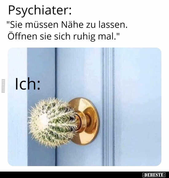 Psychiater: "Sie müssen Nähe zu lassen. Öffnen sie sich.." - Lustige Bilder | DEBESTE.de