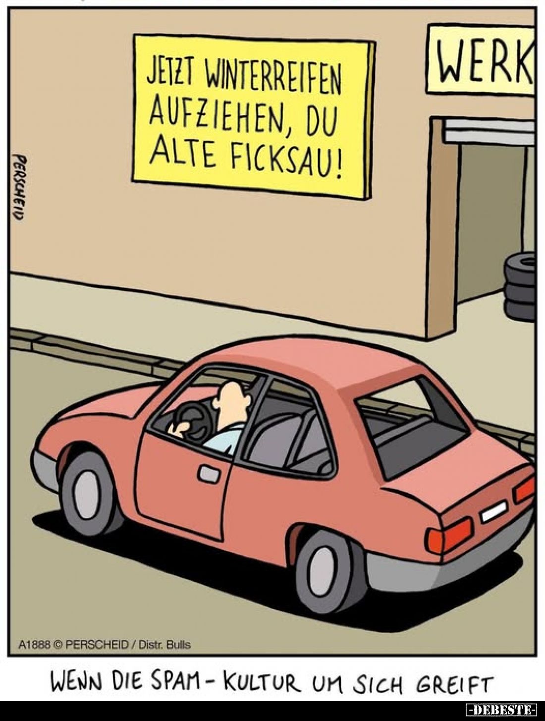 Wenn die Spam-Kultur um sich greift. Jetzt Winterreifen aufziehen, du alte Ficksau!
