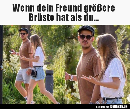 Wenn dein Freund größere  Brüste hat als du...