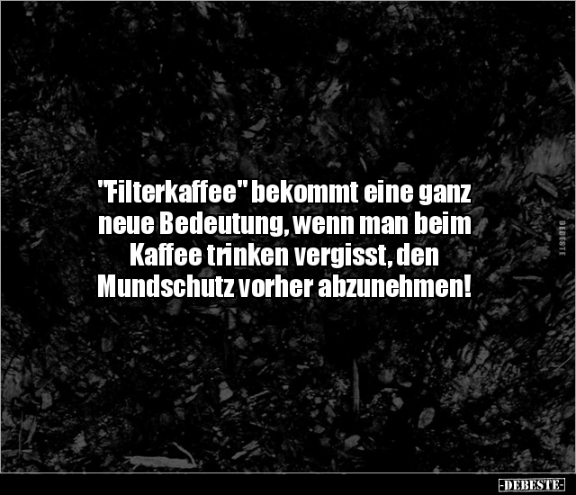 "Filterkaffee" bekommt eine ganz neue Bedeutung, wenn man.. - Lustige Bilder | DEBESTE.de