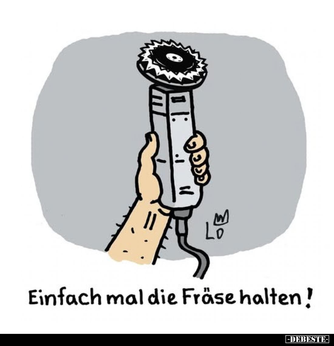 Einfach mal die Fräse halten!