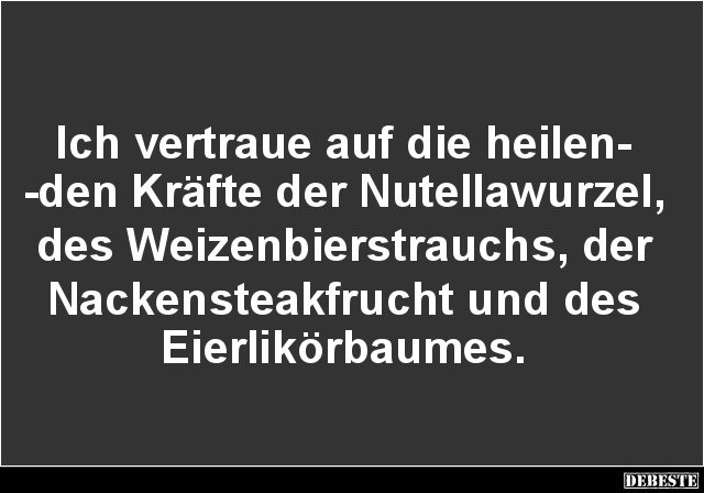 Ich vertraue auf die heilenden Kräfte der Nutellawurzel.. - Lustige Bilder | DEBESTE.de