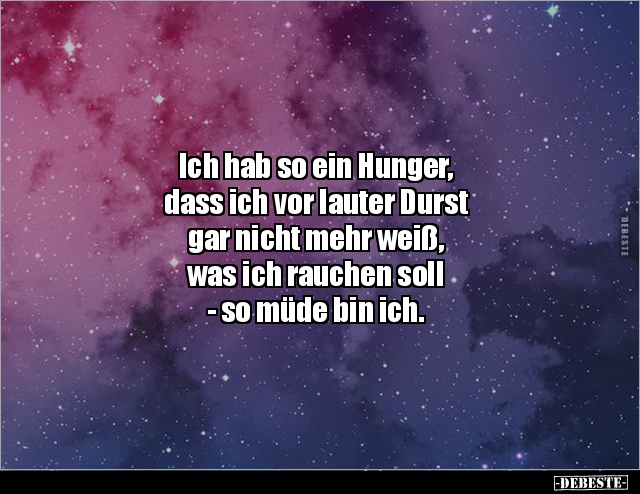 Ich hab so ein Hunger, dass ich vor lauter Durst.. - Lustige Bilder | DEBESTE.de