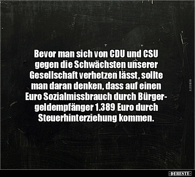 Bevor man sich von CDU und CSU gegen die Schwächsten.. - Lustige Bilder | DEBESTE.de