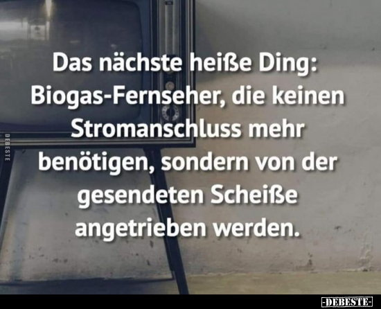 Das nächste heiße Ding: Biogas-Fernseher, die keinen.. - Lustige Bilder | DEBESTE.de