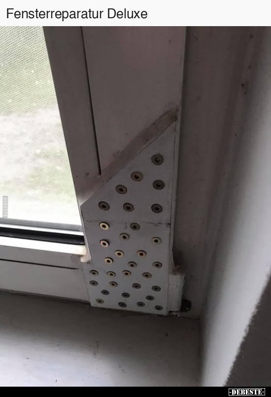 Fensterreparatur Deluxe.. - Lustige Bilder | DEBESTE.de