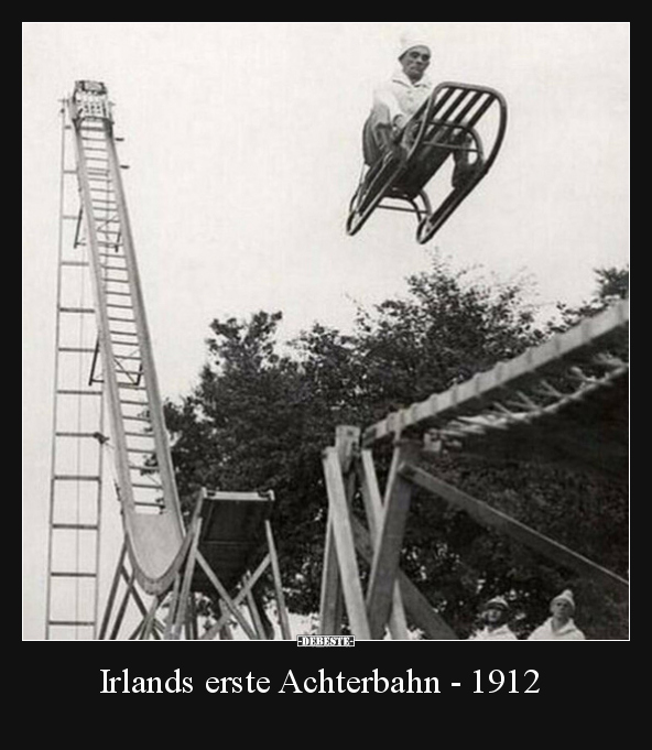 Irlands erste Achterbahn - 1912.. - Lustige Bilder | DEBESTE.de