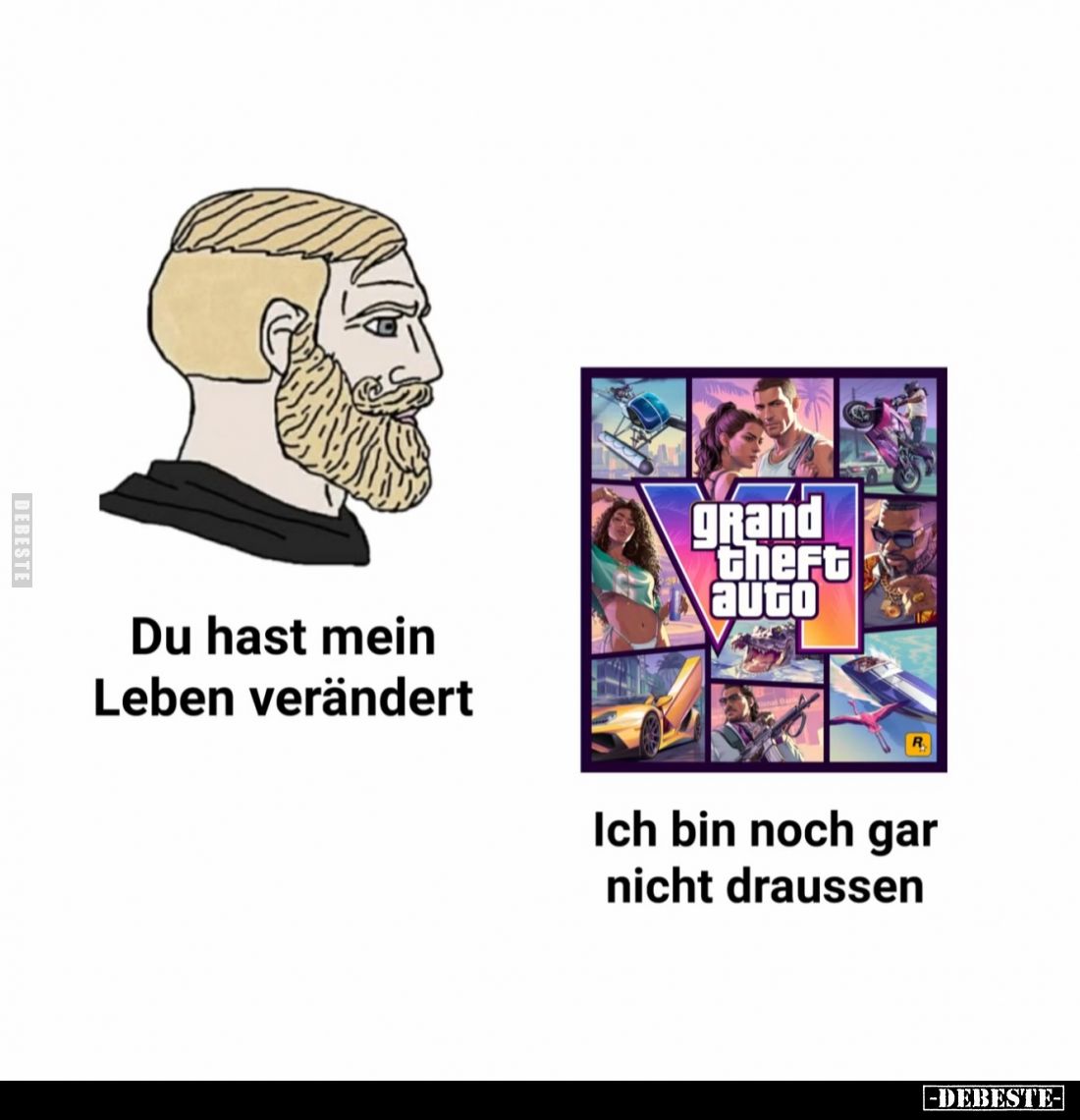 Du hast mein Leben verändert. - Ich bin noch gar nicht draußen.