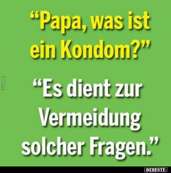 "Papa, was ist ein Kondom?"..