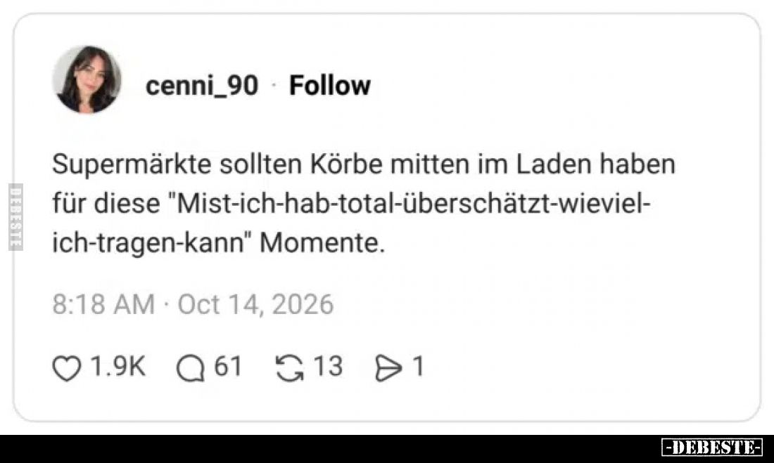 Supermärkte sollten Körbe mitten im Laden haben für diese "Mist-ich-hab-total-überschätzt-wieviel-ich-tragen-kann" ...