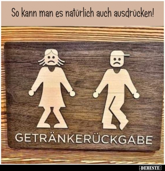 So kann man es natürlich auch ausdrücken!