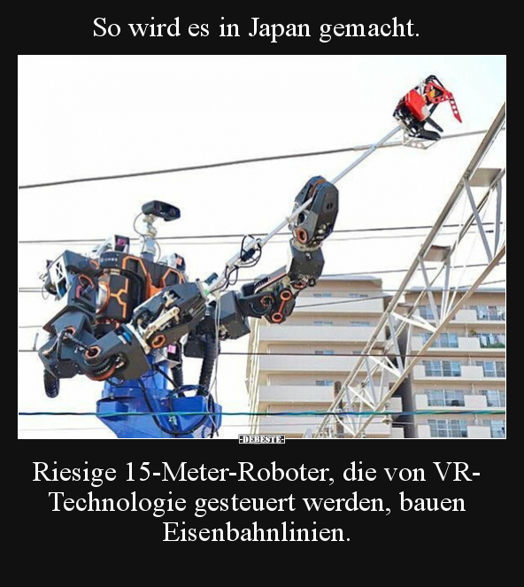 So wird es in Japan gemacht. Riesige 15-Meter-Roboter, die.. - Lustige Bilder | DEBESTE.de