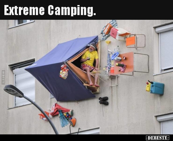 Extreme Camping... - Lustige Bilder | DEBESTE.de