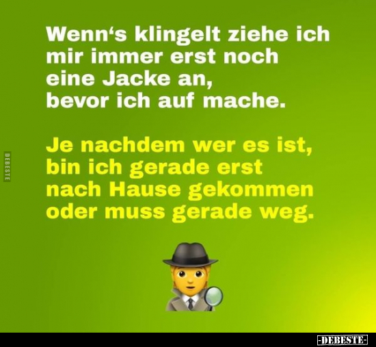 Wenn's klingelt ziehe ich mir immer erst noch eine Jacke..