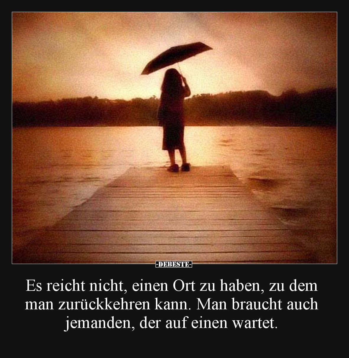 Es reicht nicht, einen Ort zu haben, zu dem man zurückkehren kann. Man braucht auch jemanden, der auf einen wartet.