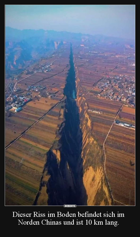 Dieser Riss im Boden befindet sich im Norden Chinas.. - Lustige Bilder | DEBESTE.de