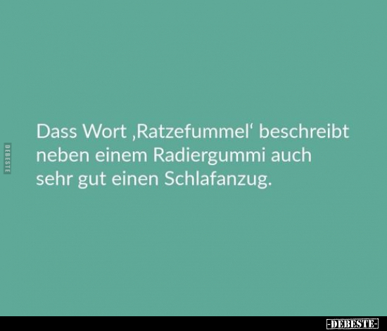 Dass Wort "Ratzefummel" beschreibt neben einem.. - Lustige Bilder | DEBESTE.de