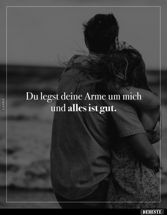 Du legst deine Arme um mich und alles ist gut... - Lustige Bilder | DEBESTE.de