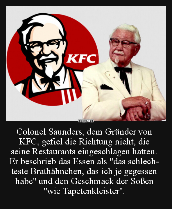 Colonel Saunders, dem Gründer von KFC, gefiel die Richtung..