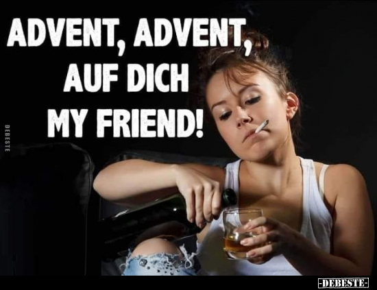 Advent, Advent, auf dich my frined!.. - Lustige Bilder | DEBESTE.de