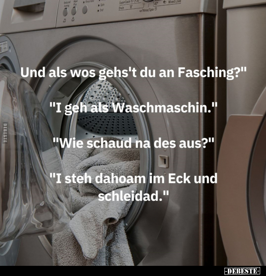 Und als wos gehs't du an Fasching?".. - Lustige Bilder | DEBESTE.de