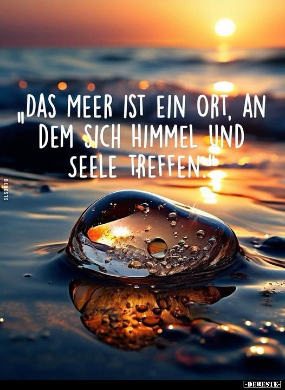 Das Meer ist ein Ort, an dem sich Himmel und Seele treffen.
