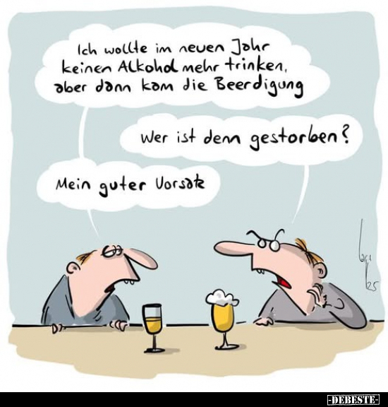 Ich wollte im neuen Jahr keinen Alkohol mehr trinken.. - Lustige Bilder | DEBESTE.de