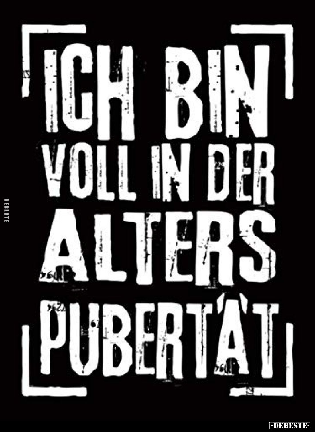 Ich bin voll in der Alterspubertät