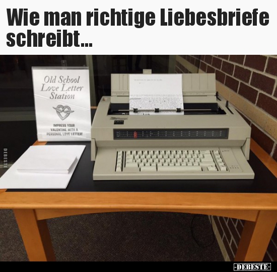 Wie man richtige Liebesbriefe schreibt... - Lustige Bilder | DEBESTE.de